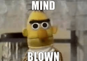 Mind...Blown